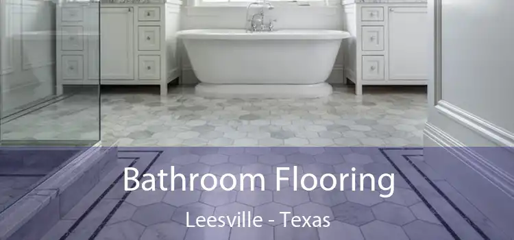 Bathroom Flooring Leesville - Texas
