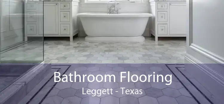 Bathroom Flooring Leggett - Texas