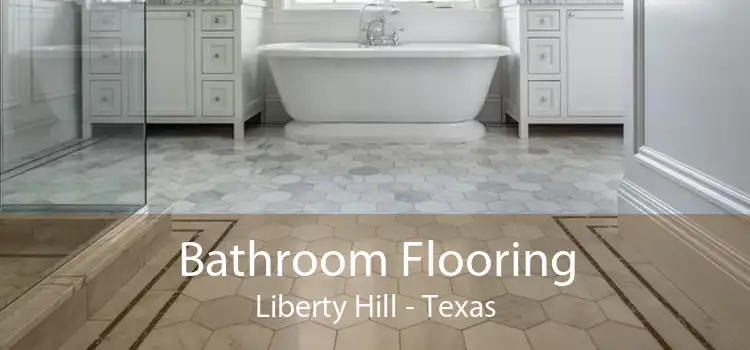 Bathroom Flooring Liberty Hill - Texas
