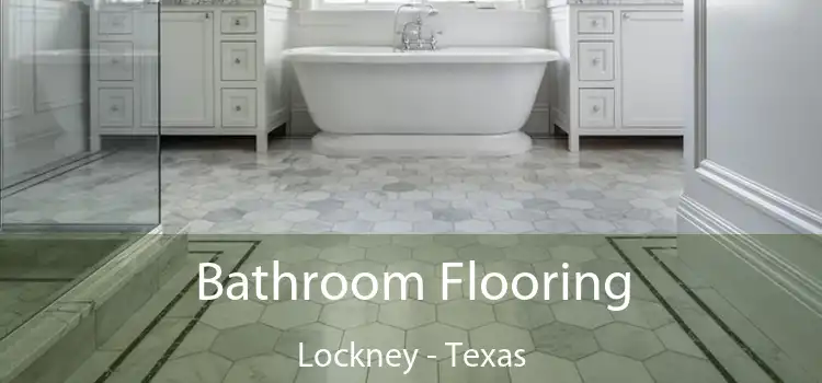 Bathroom Flooring Lockney - Texas
