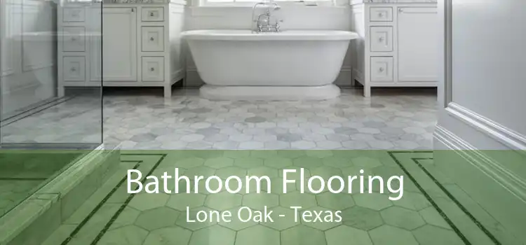 Bathroom Flooring Lone Oak - Texas