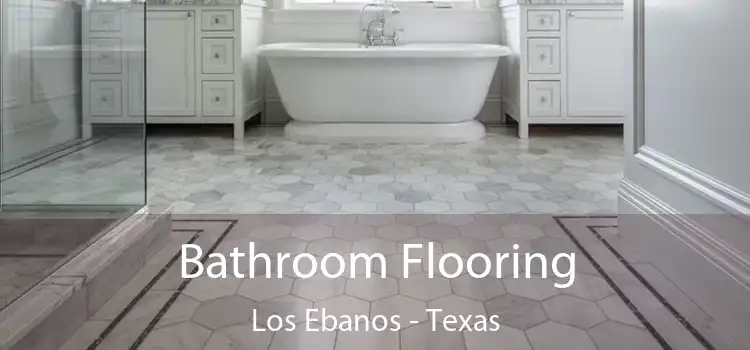 Bathroom Flooring Los Ebanos - Texas