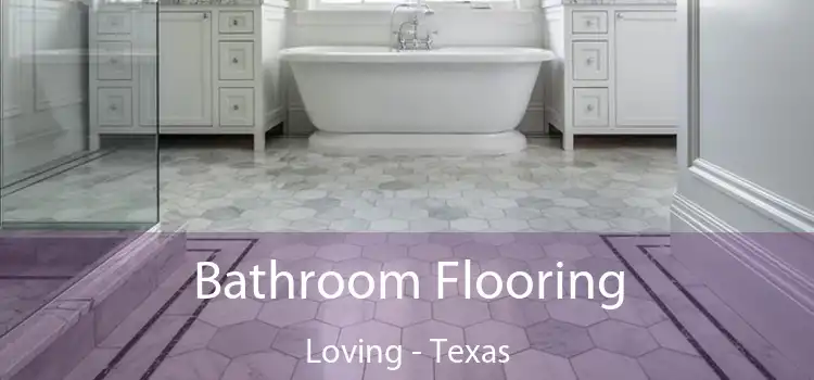Bathroom Flooring Loving - Texas