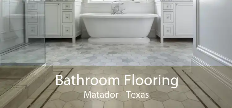Bathroom Flooring Matador - Texas