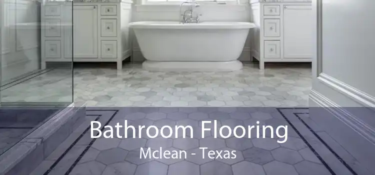 Bathroom Flooring Mclean - Texas