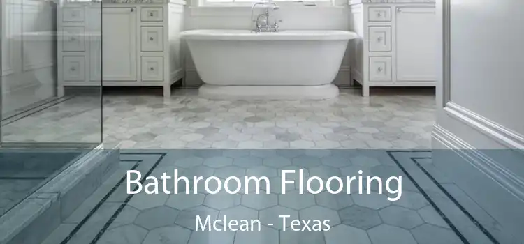 Bathroom Flooring Mclean - Texas