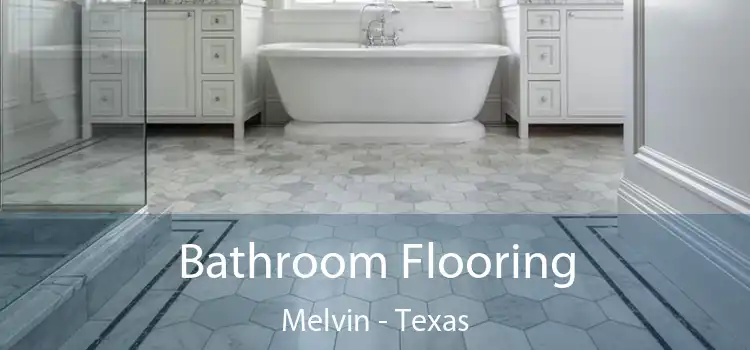 Bathroom Flooring Melvin - Texas