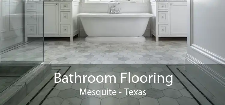 Bathroom Flooring Mesquite - Texas