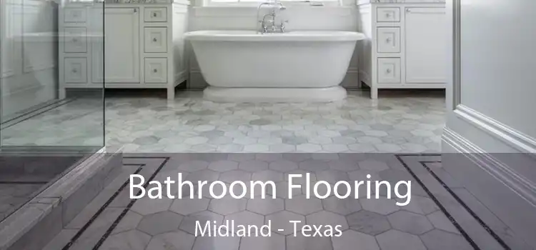 Bathroom Flooring Midland - Texas