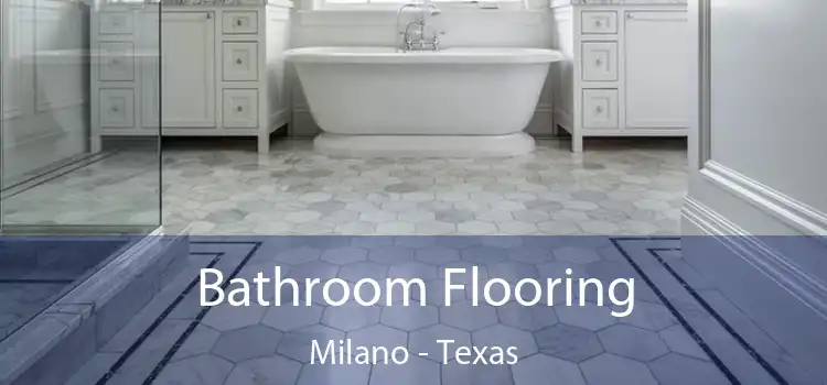 Bathroom Flooring Milano - Texas