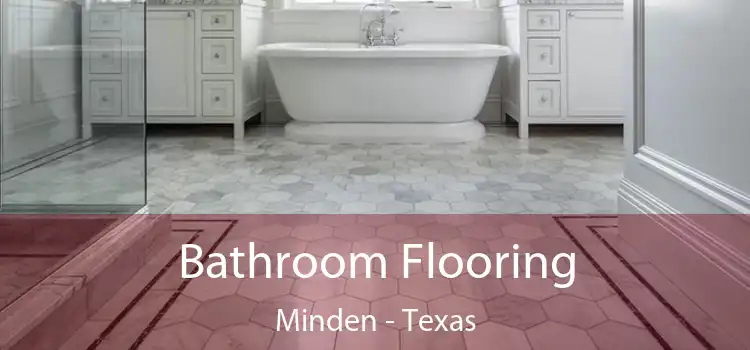 Bathroom Flooring Minden - Texas