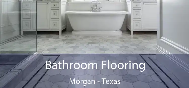 Bathroom Flooring Morgan - Texas