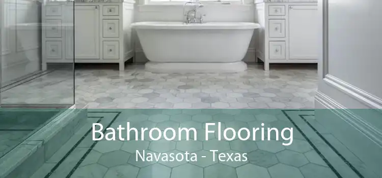 Bathroom Flooring Navasota - Texas