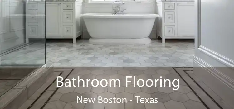 Bathroom Flooring New Boston - Texas
