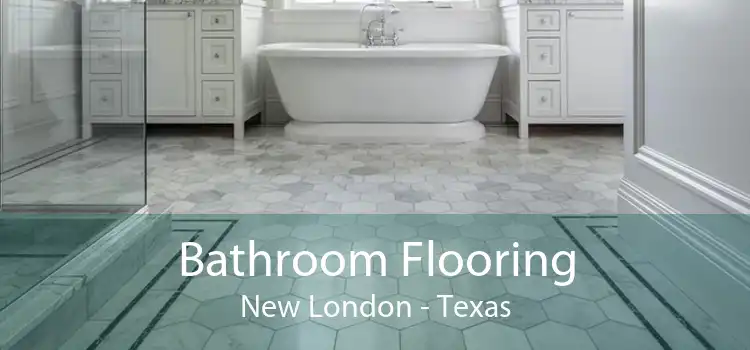Bathroom Flooring New London - Texas
