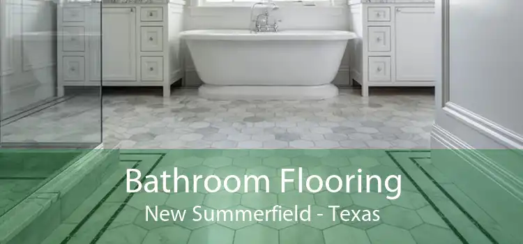 Bathroom Flooring New Summerfield - Texas