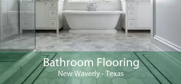 Bathroom Flooring New Waverly - Texas
