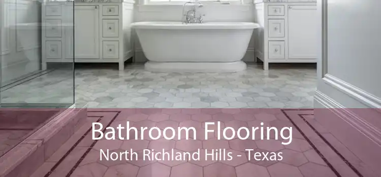 Bathroom Flooring North Richland Hills - Texas