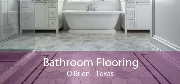 Bathroom Flooring O Brien - Texas
