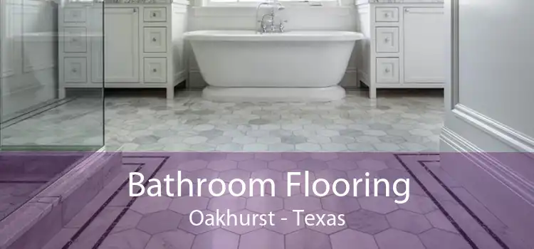 Bathroom Flooring Oakhurst - Texas