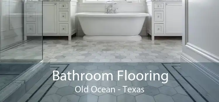 Bathroom Flooring Old Ocean - Texas