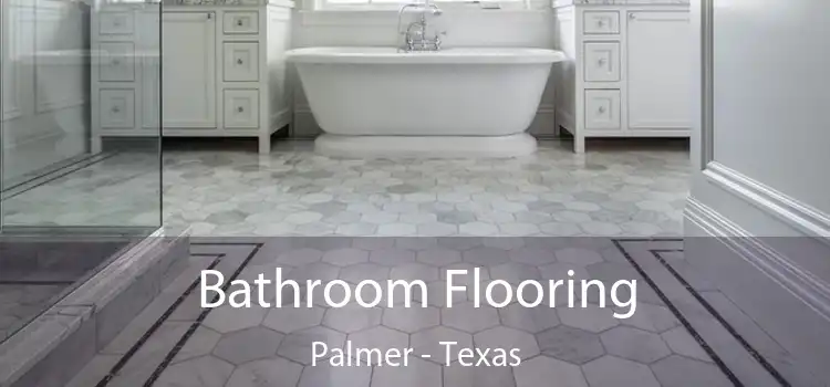 Bathroom Flooring Palmer - Texas