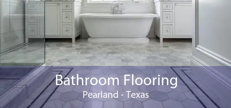 Bathroom Flooring Pearland - Texas