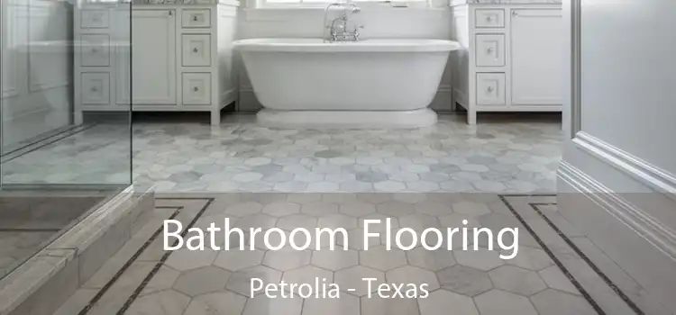 Bathroom Flooring Petrolia - Texas