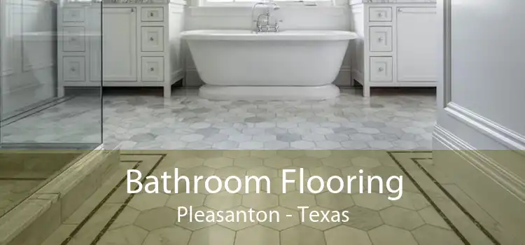 Bathroom Flooring Pleasanton - Texas