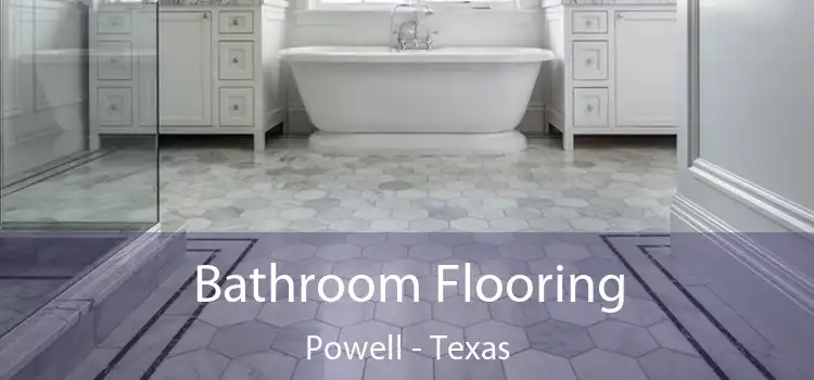 Bathroom Flooring Powell - Texas