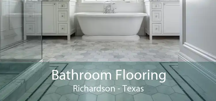 Bathroom Flooring Richardson - Texas