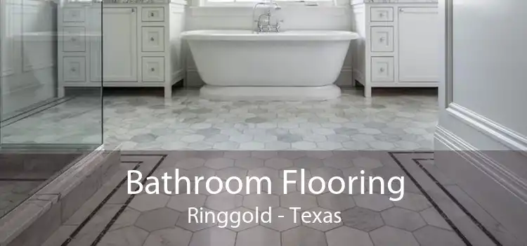 Bathroom Flooring Ringgold - Texas