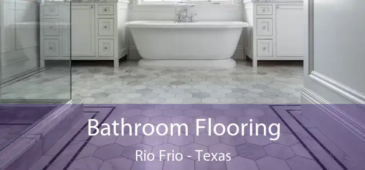 Bathroom Flooring Rio Frio - Texas