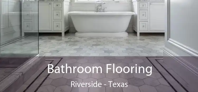 Bathroom Flooring Riverside - Texas