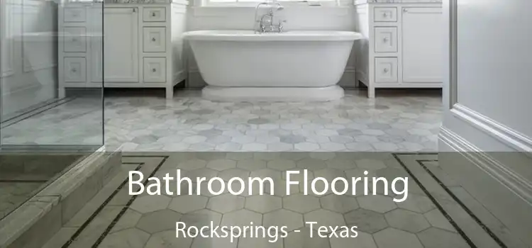 Bathroom Flooring Rocksprings - Texas