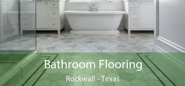 Bathroom Flooring Rockwall - Texas