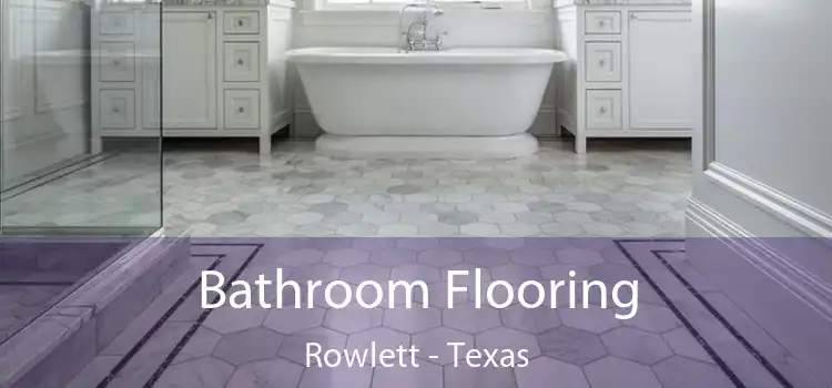 Bathroom Flooring Rowlett - Texas