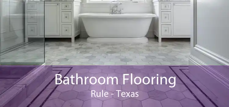 Bathroom Flooring Rule - Texas
