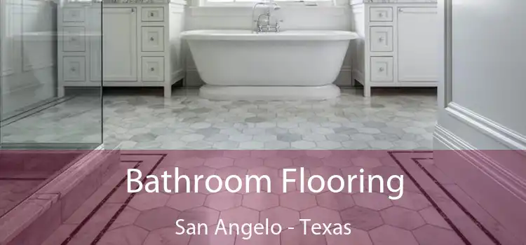 Bathroom Flooring San Angelo - Texas