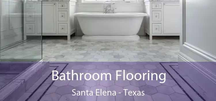 Bathroom Flooring Santa Elena - Texas