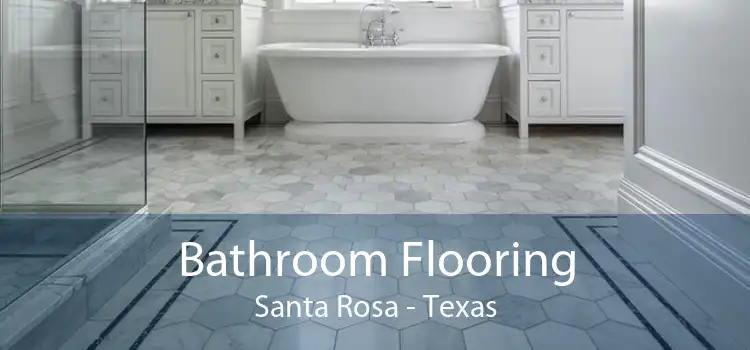Bathroom Flooring Santa Rosa - Texas