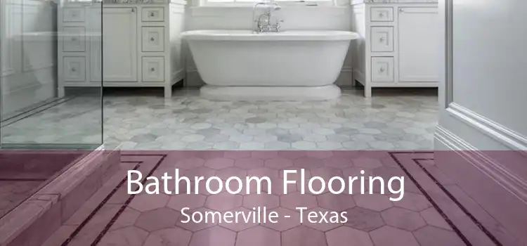 Bathroom Flooring Somerville - Texas