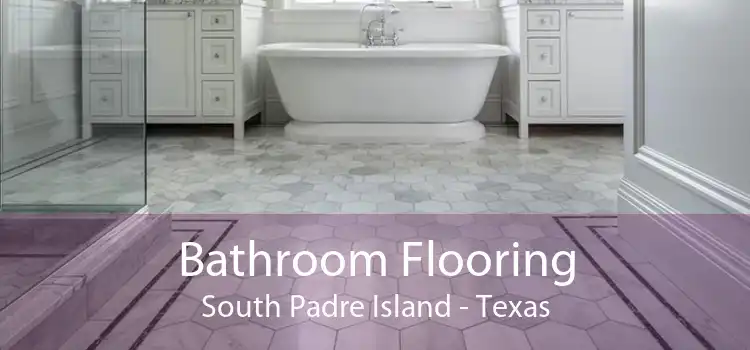 Bathroom Flooring South Padre Island - Texas