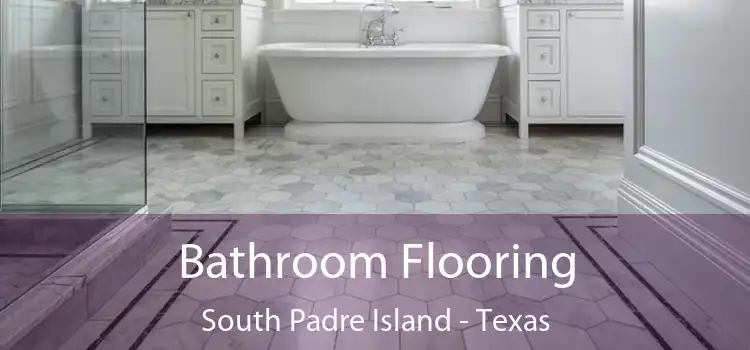 Bathroom Flooring South Padre Island - Texas