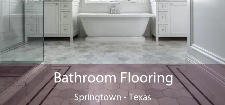 Bathroom Flooring Springtown - Texas
