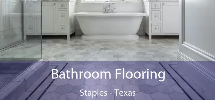 Bathroom Flooring Staples - Texas