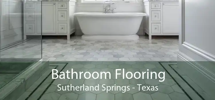 Bathroom Flooring Sutherland Springs - Texas