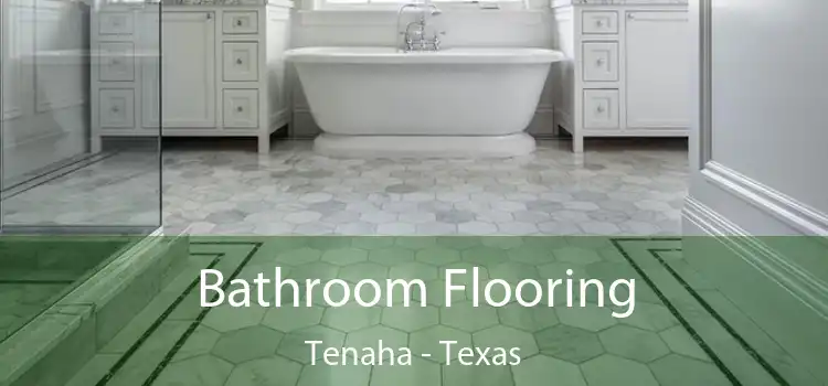 Bathroom Flooring Tenaha - Texas
