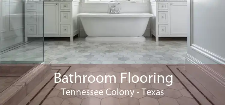 Bathroom Flooring Tennessee Colony - Texas