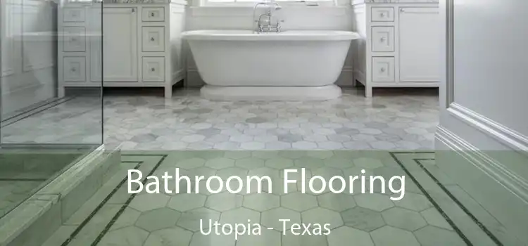 Bathroom Flooring Utopia - Texas